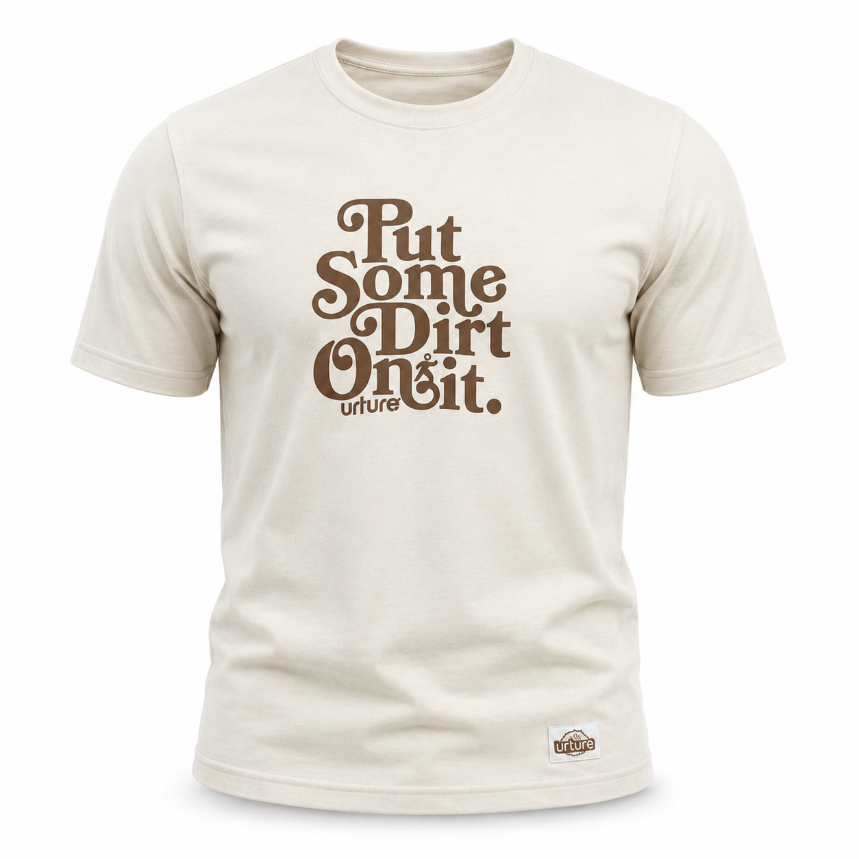 Urture Logo T-Shirt, Put Some Dirt On It