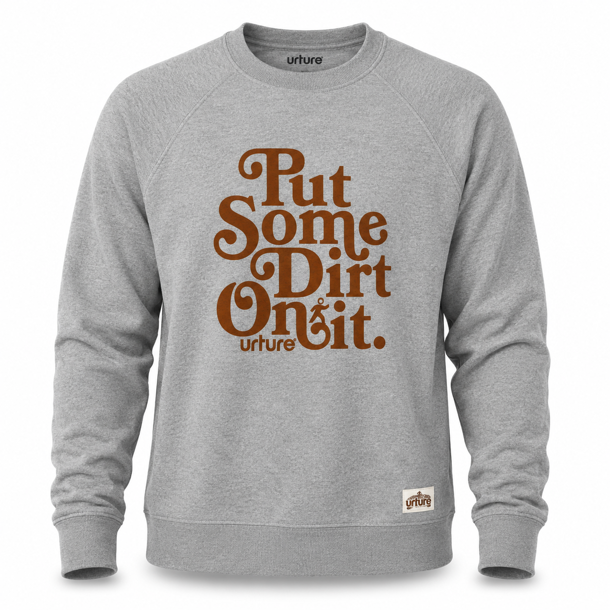 Logo Crew Sweatshirt, Put Some Dirt on It