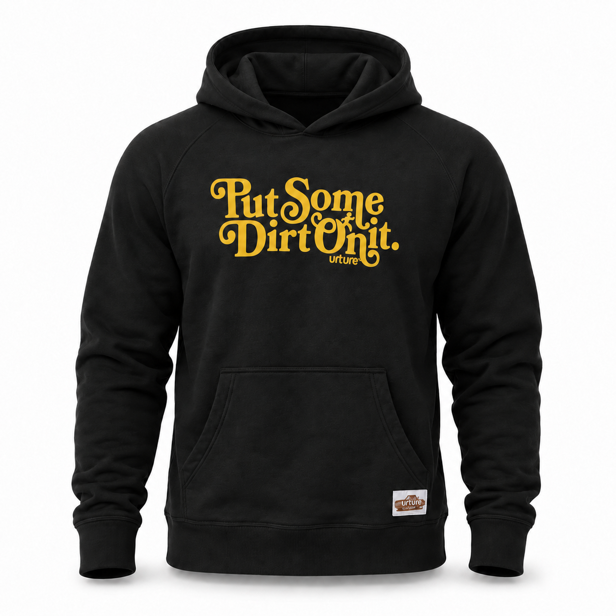 Logo Hoodie Sweatshirt, Put Some Dirt On It